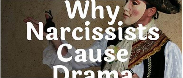 Do narcissists like drama